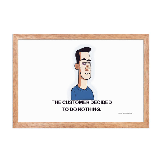 Sales humor poster artwork featuring a defeated sales rep after a deal goes nowhere.