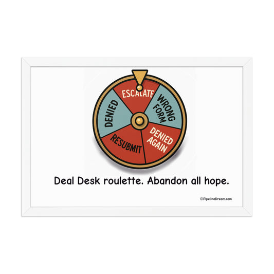 funny “Deal Desk Roulette” sales poster — white frame variant — Pipeline Dream