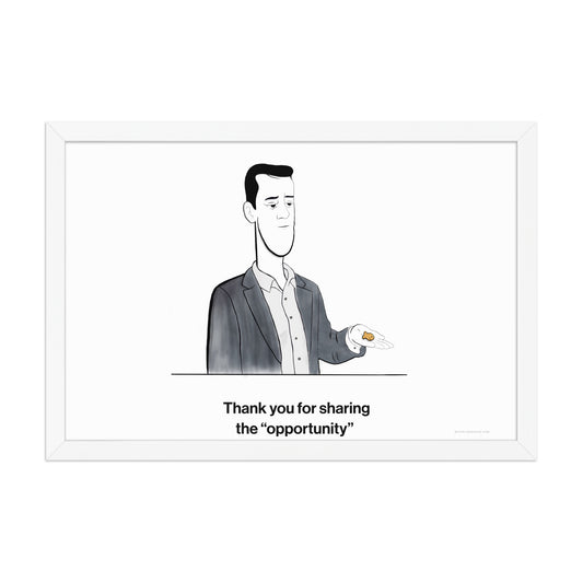 Sales humor poster in a white frame featuring the Golden Lead cartoon and caption about sharing the opportunity – Pipeline Dream