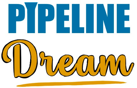 Pipeline Dream