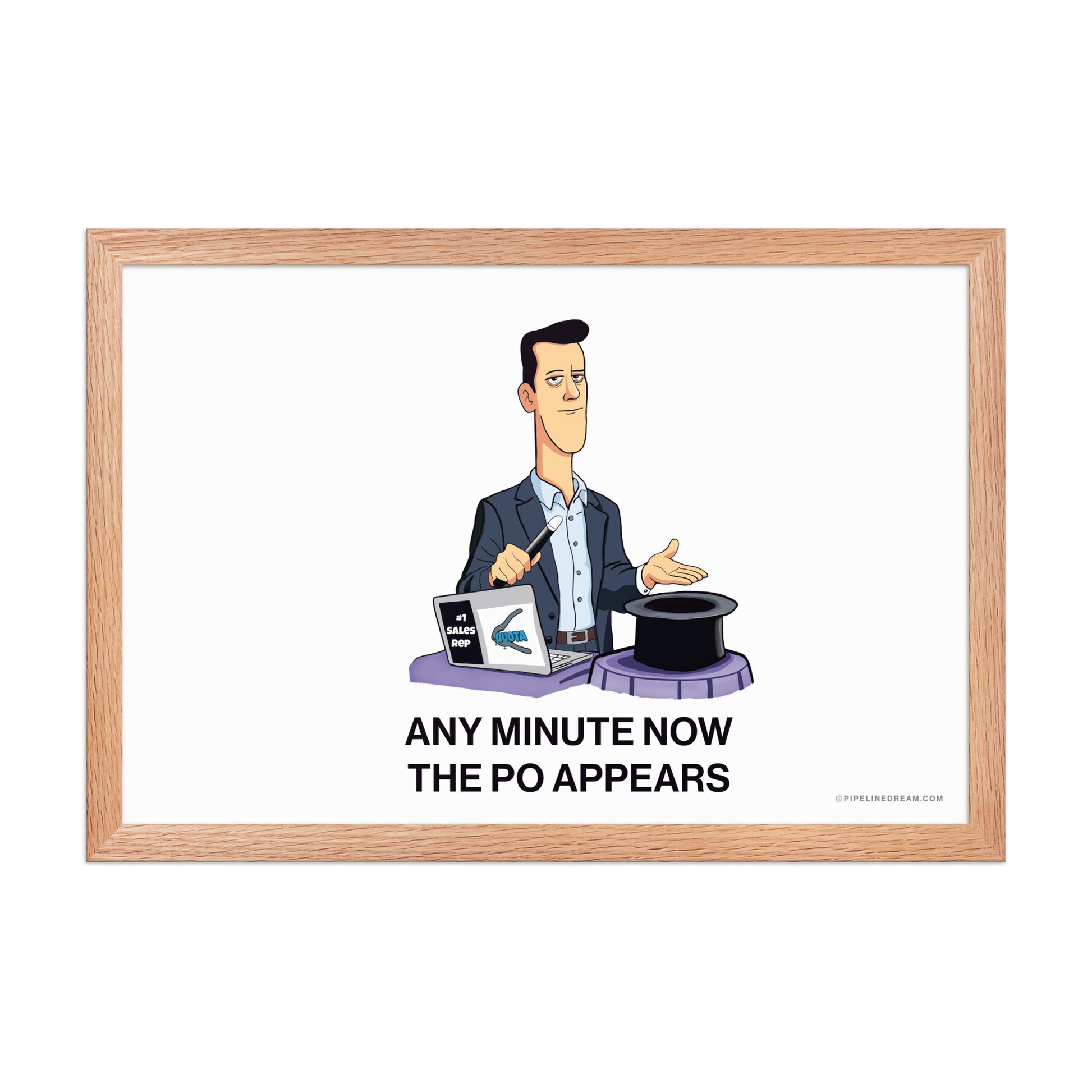 Framed sales humor poster in wood frame featuring a sales rep magician waiting on a purchase order