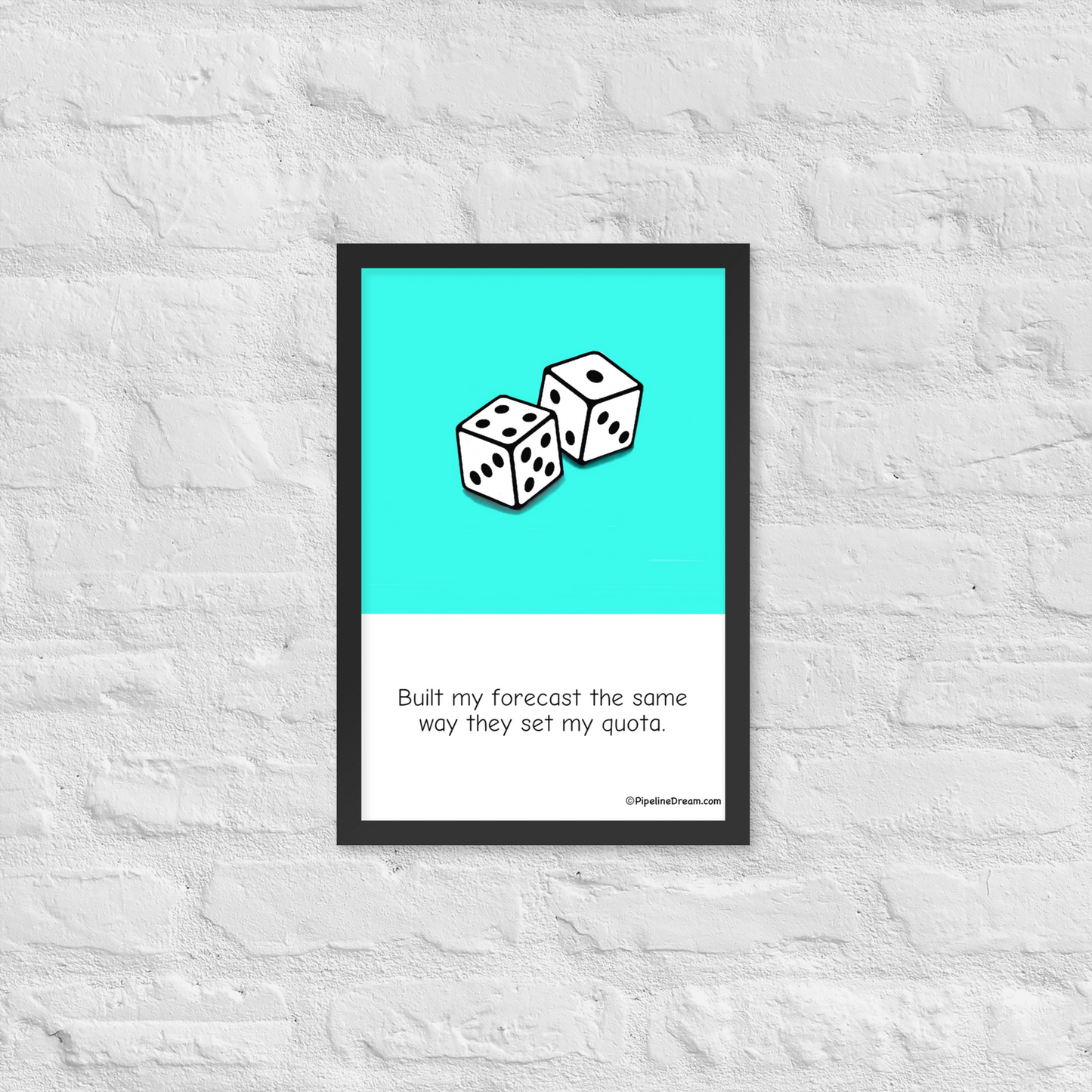 funny “Built My Forecast” cartoon poster — shown on textured wall interior scene — Pipeline Dream