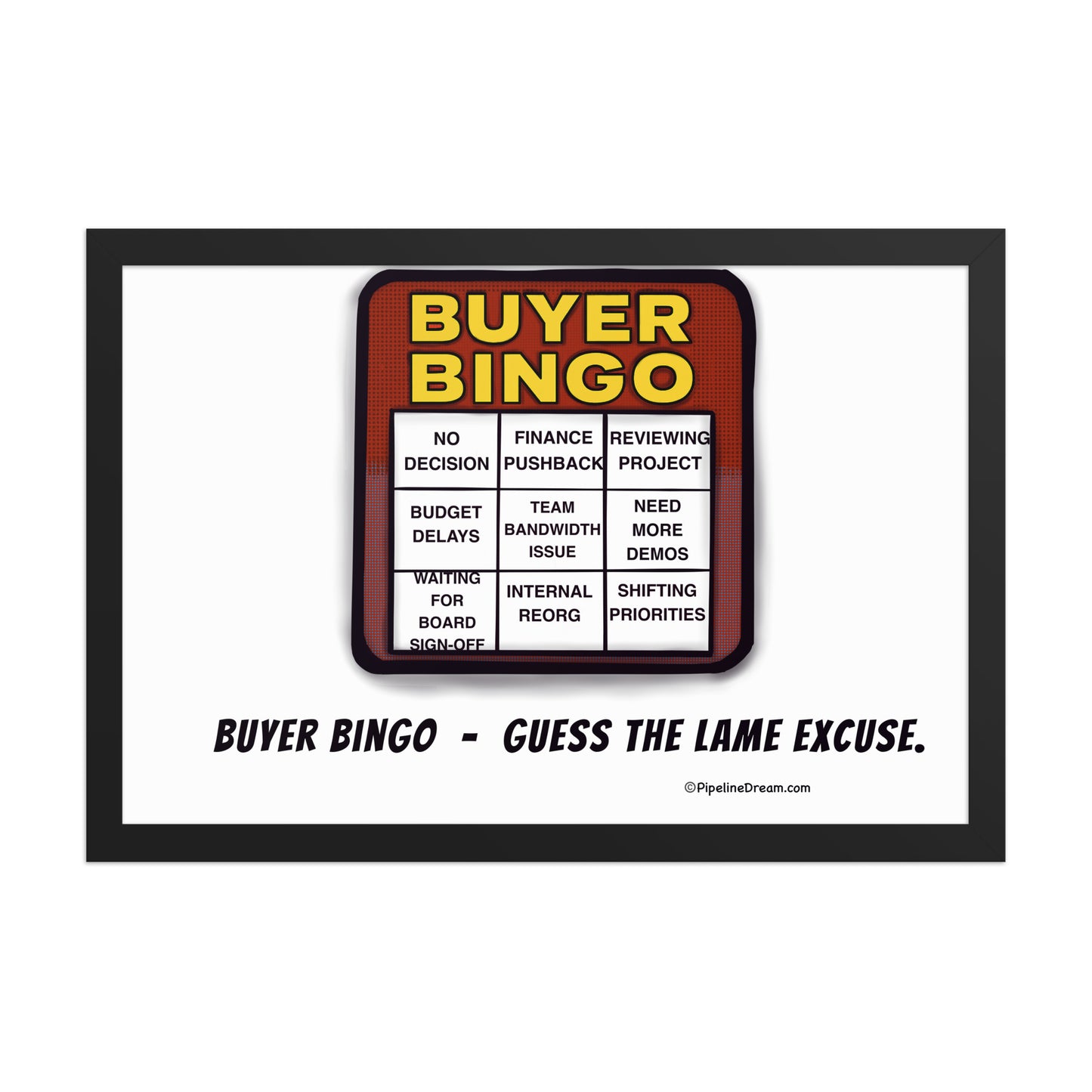 funny sales poster featuring “Buyer Bingo” - straight-on artwork view - Pipeline Dream