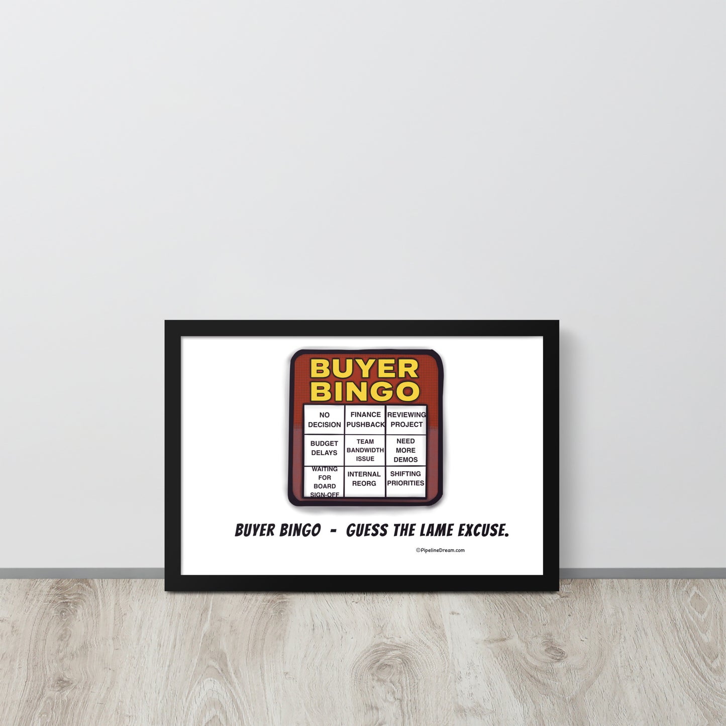 funny sales poster featuring “Buyer Bingo” - leaning against wall scene - Pipeline Dream