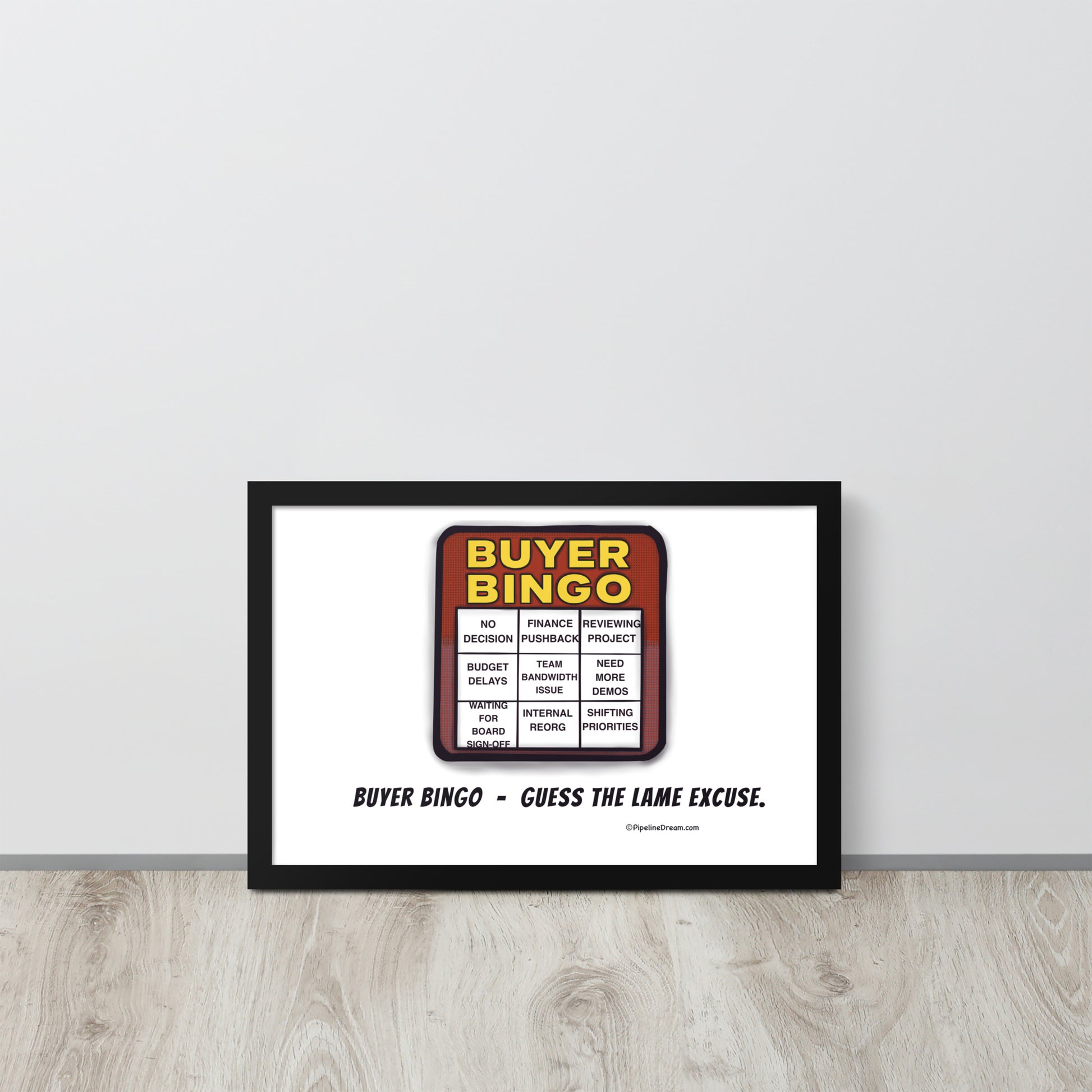 funny sales poster featuring “Buyer Bingo” - leaning against wall scene - Pipeline Dream