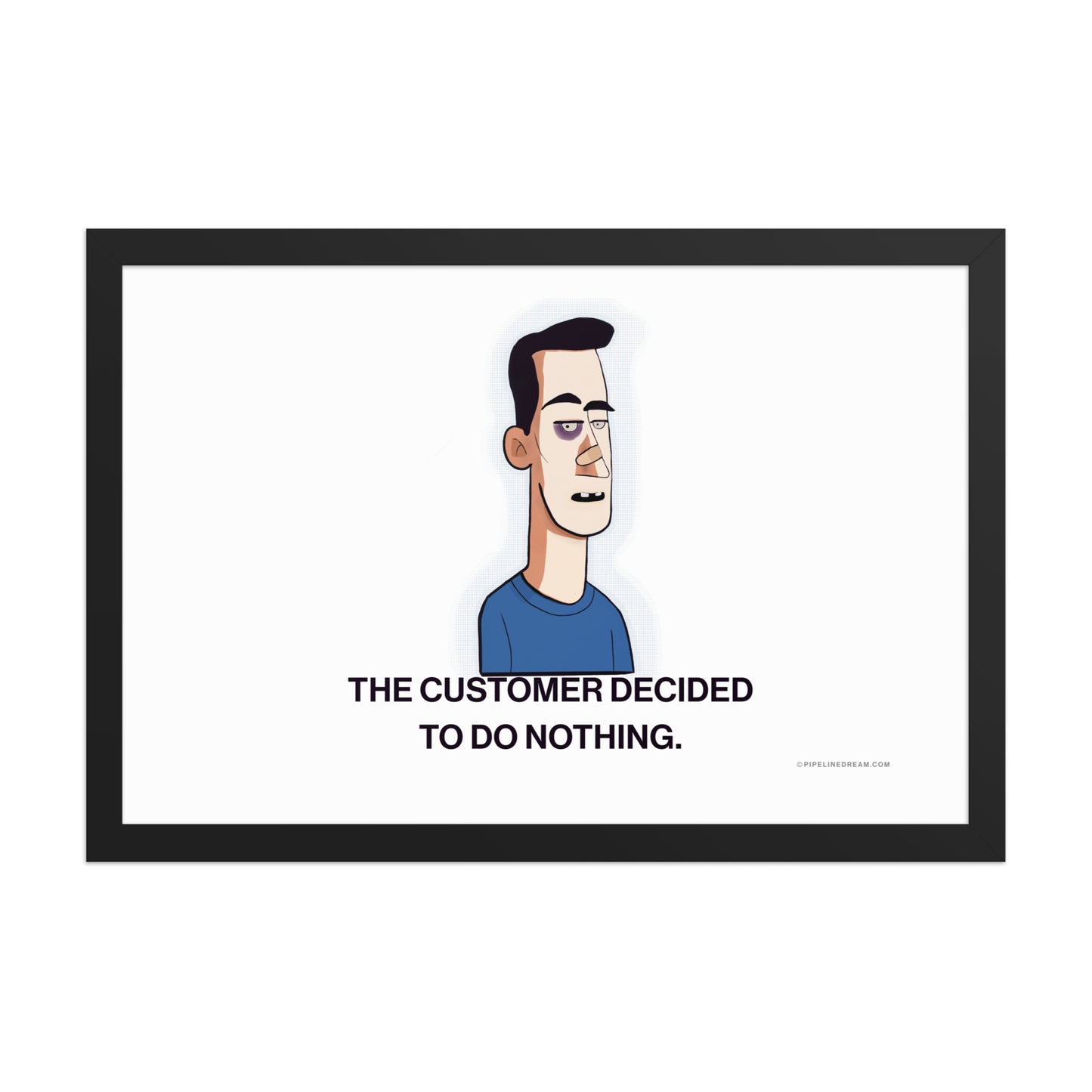 Framed sales humor poster showing a beaten-down sales rep with the caption “The customer decided to do nothing.