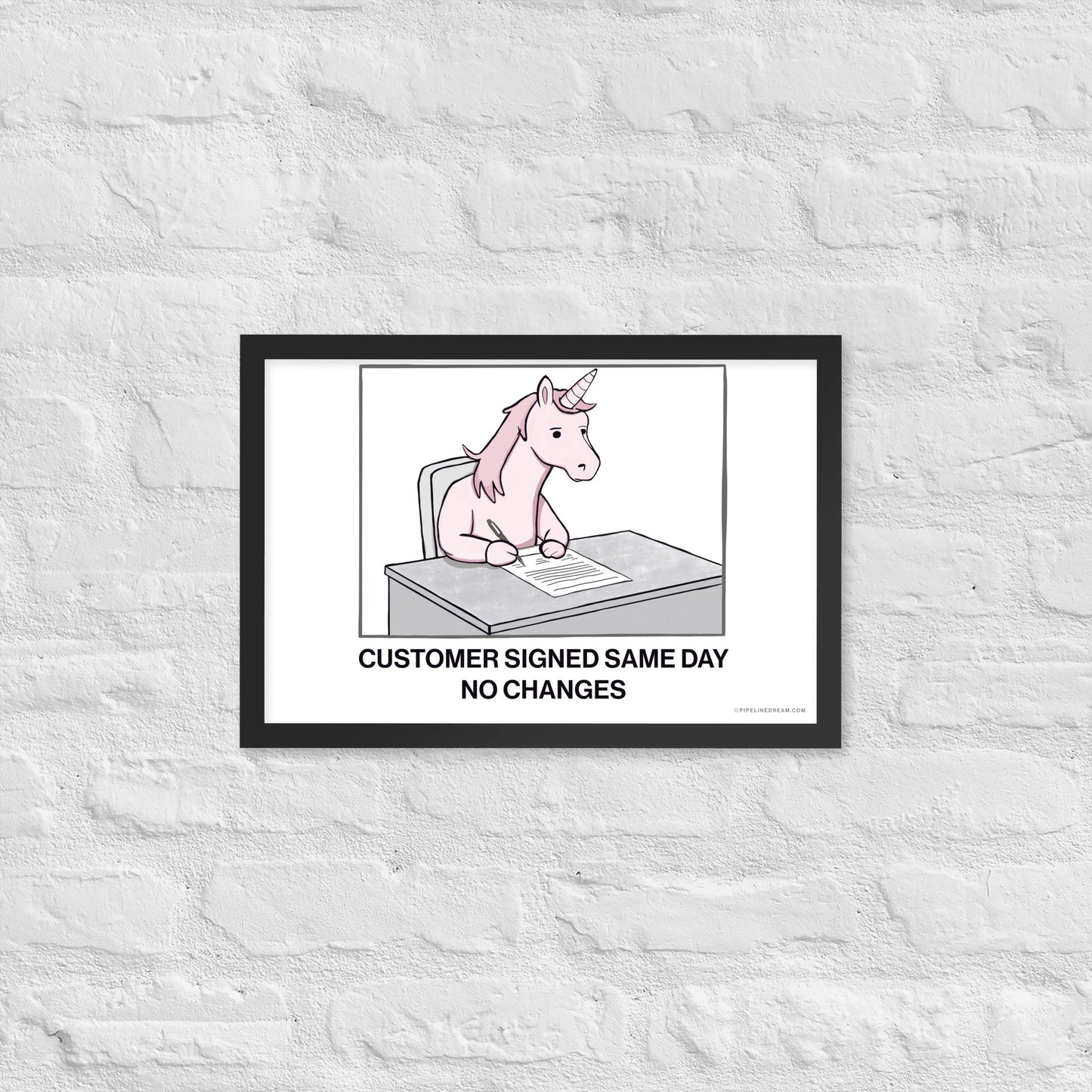 Sales humor poster displayed on a textured wall, representing buyer inertia and the rarity of frictionless approvals – Pipeline Dream