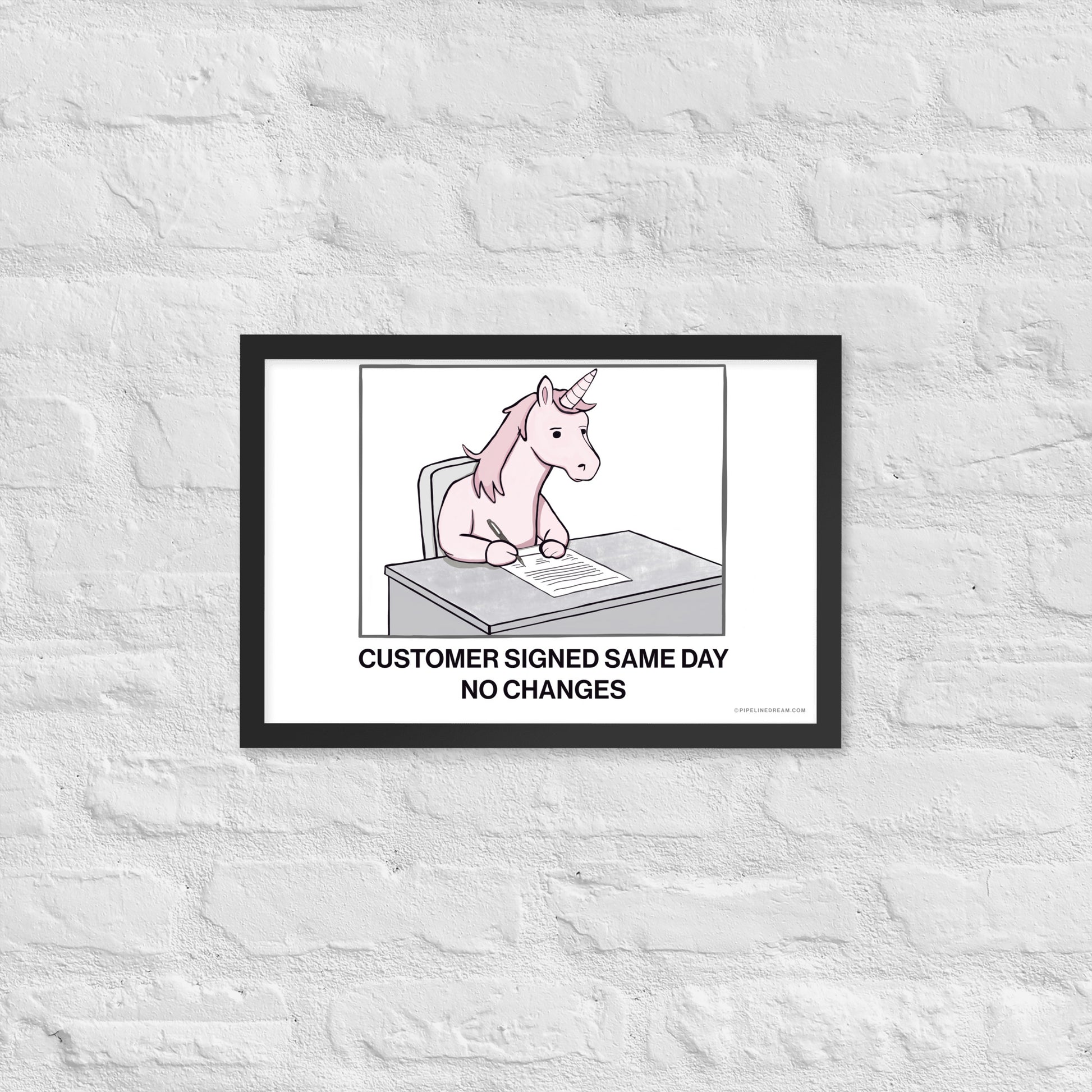 Sales humor poster displayed on a textured wall, representing buyer inertia and the rarity of frictionless approvals – Pipeline Dream