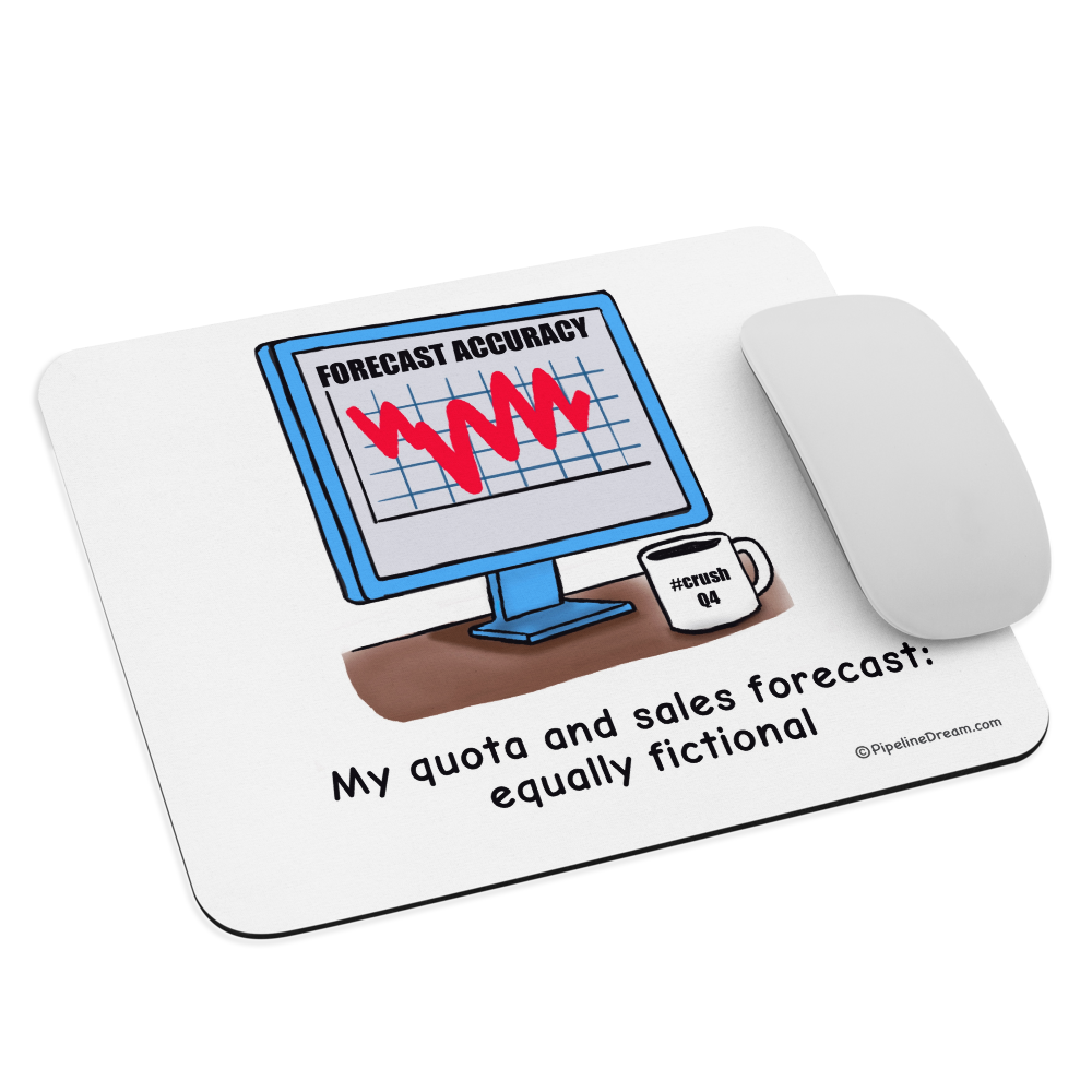 funny “Forecast & Quota: Both Fictional” cartoon mouse pad - angled view with mouse for scale - Pipeline Dream