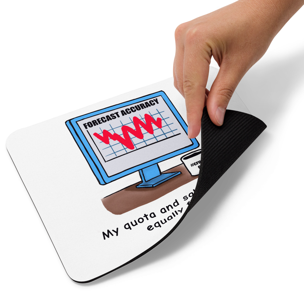 funny “Forecast & Quota: Both Fictional” cartoon mouse pad - hand lifting flexible rubber base - Pipeline Dream