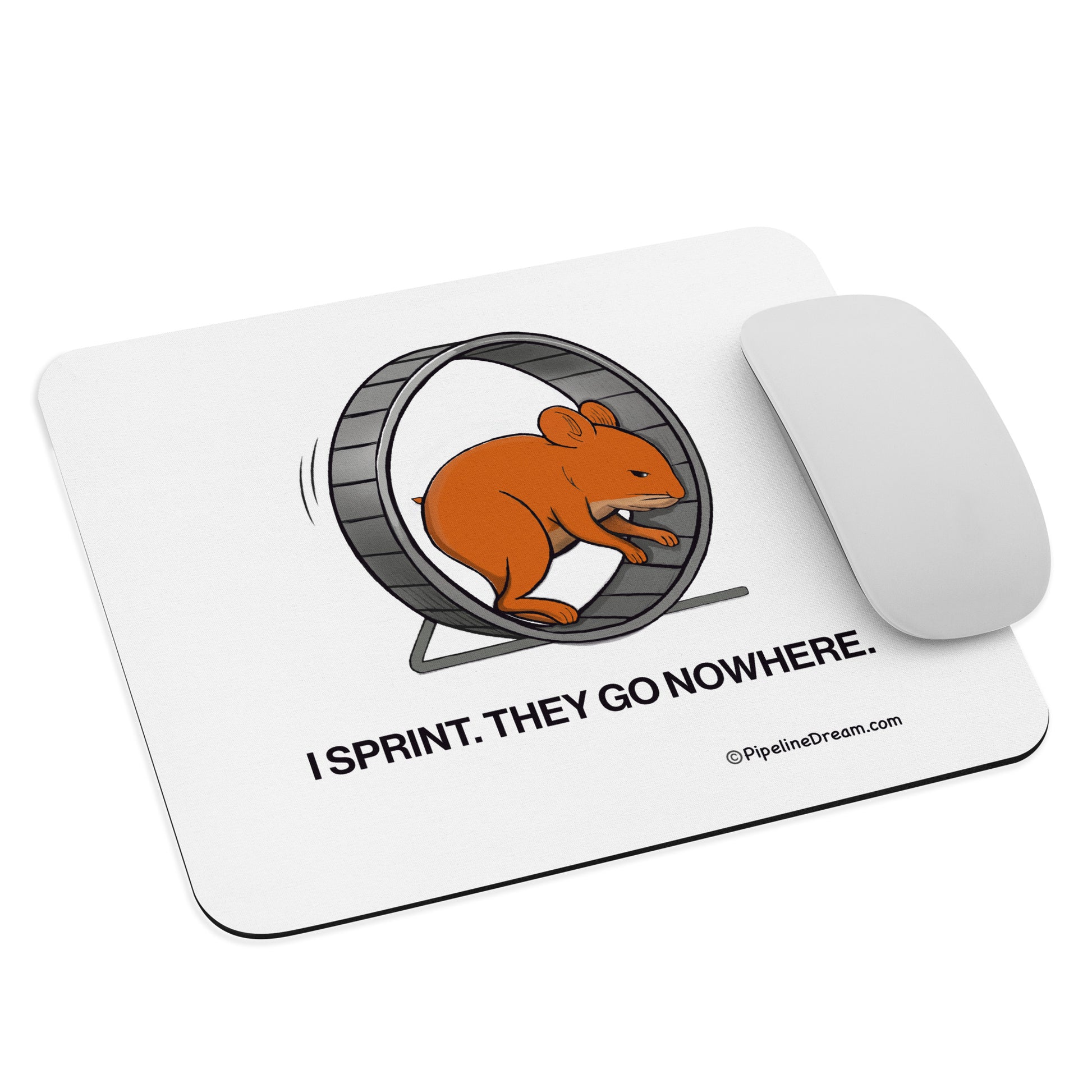 “I Sprint They Go Nowhere" sales humor mouse pad angled view with mouse
