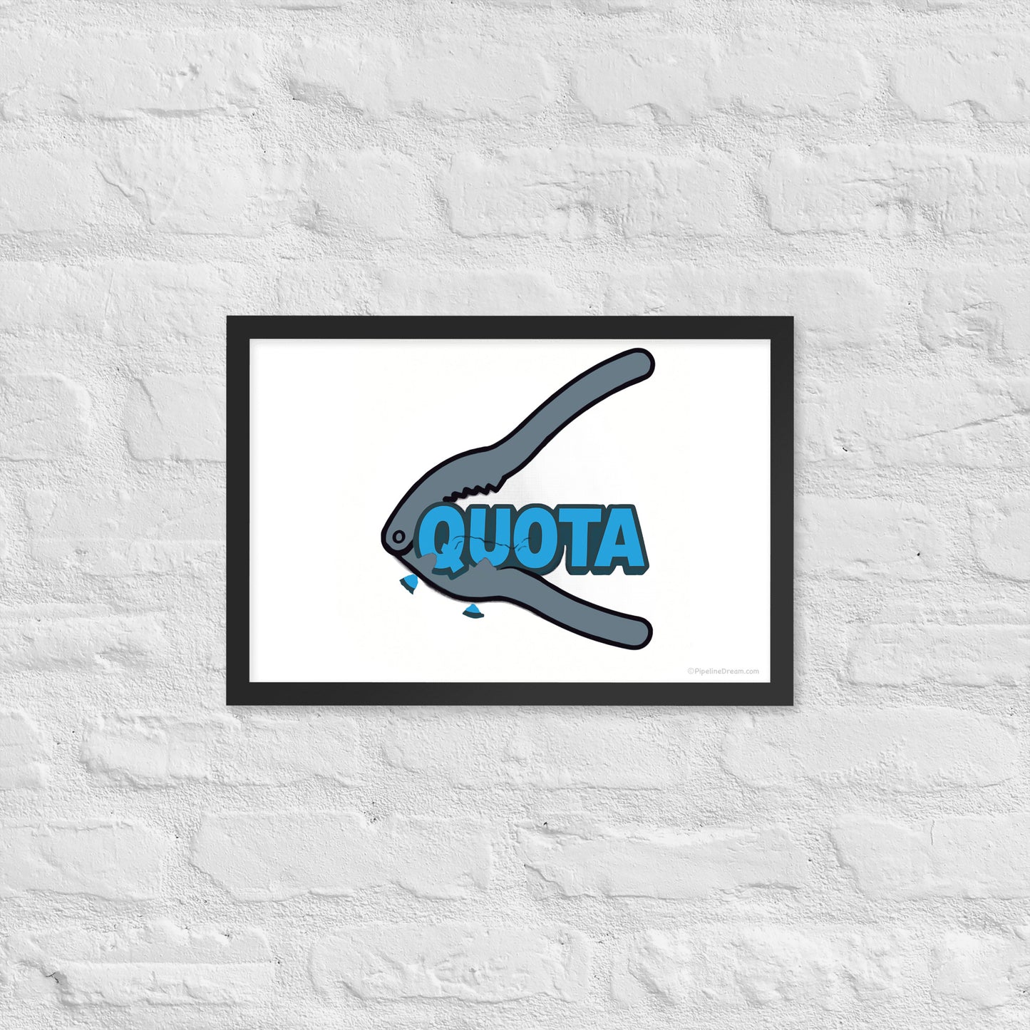 “Quota Crusher” sales humor poster – close-up showing print texture and frame detail – Pipeline Dream