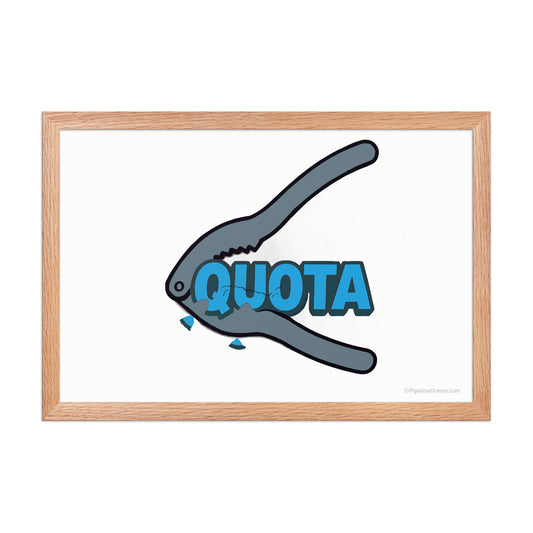 “Quota Crusher” sales humor poster – oak frame version shown straight-on – Pipeline Dream