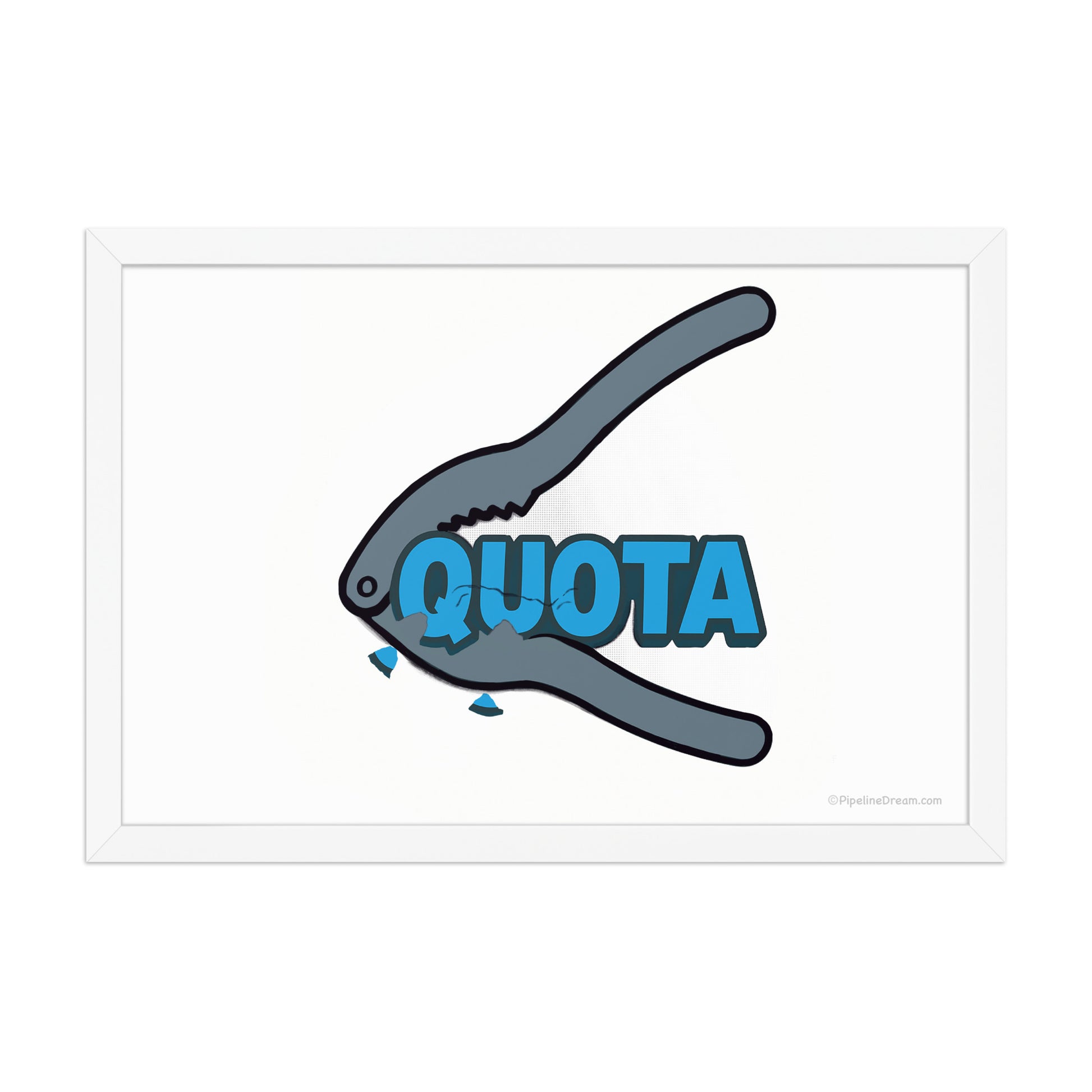 “Quota Crusher” sales humor poster – white frame version shown straight-on – Pipeline Dream
