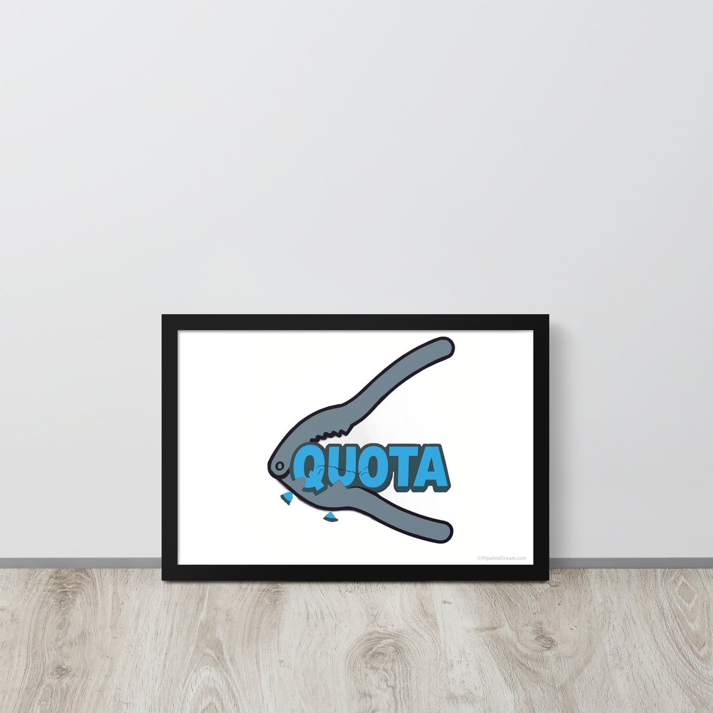 “Quota Crusher” sales humor poster – leaning against wall in modern workspace – Pipeline Dream