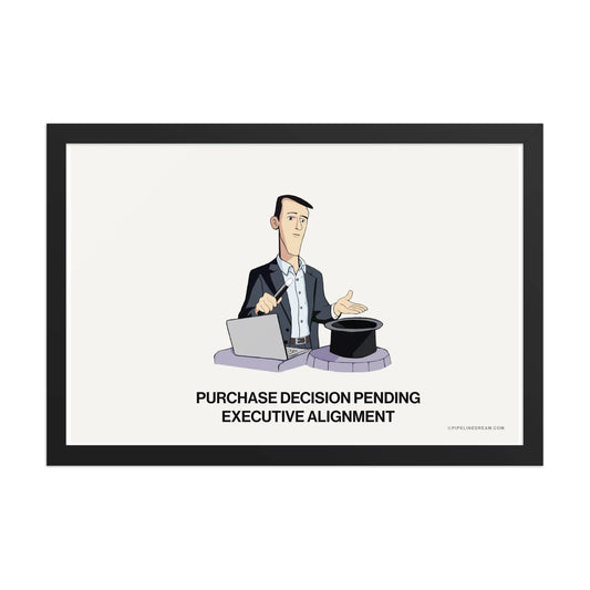 Sales cartoon poster showing executive alignment stalled deal framed for enterprise sales office wall