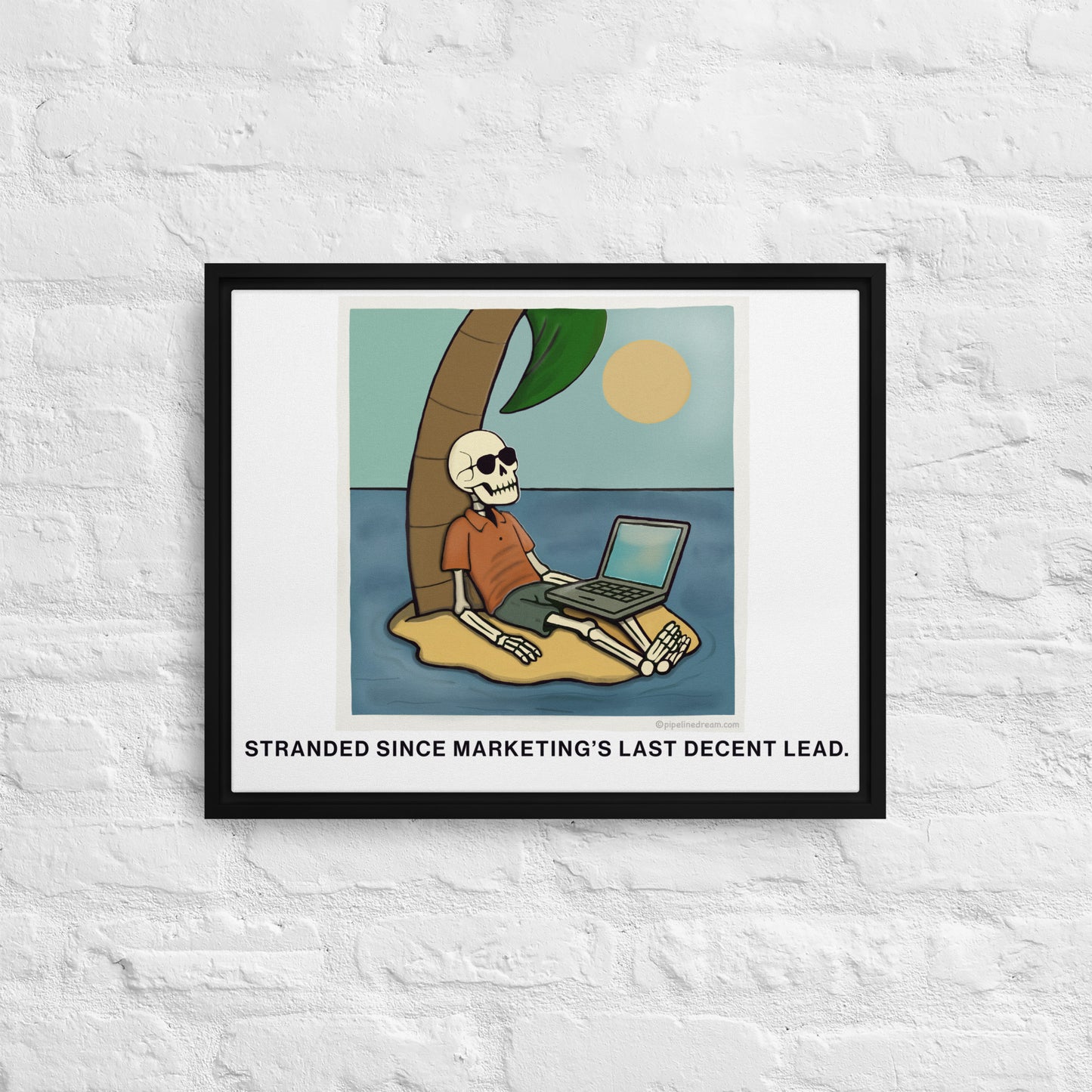 premium sales humor wall art framed canvas displayed on brick wall Pipeline Dream